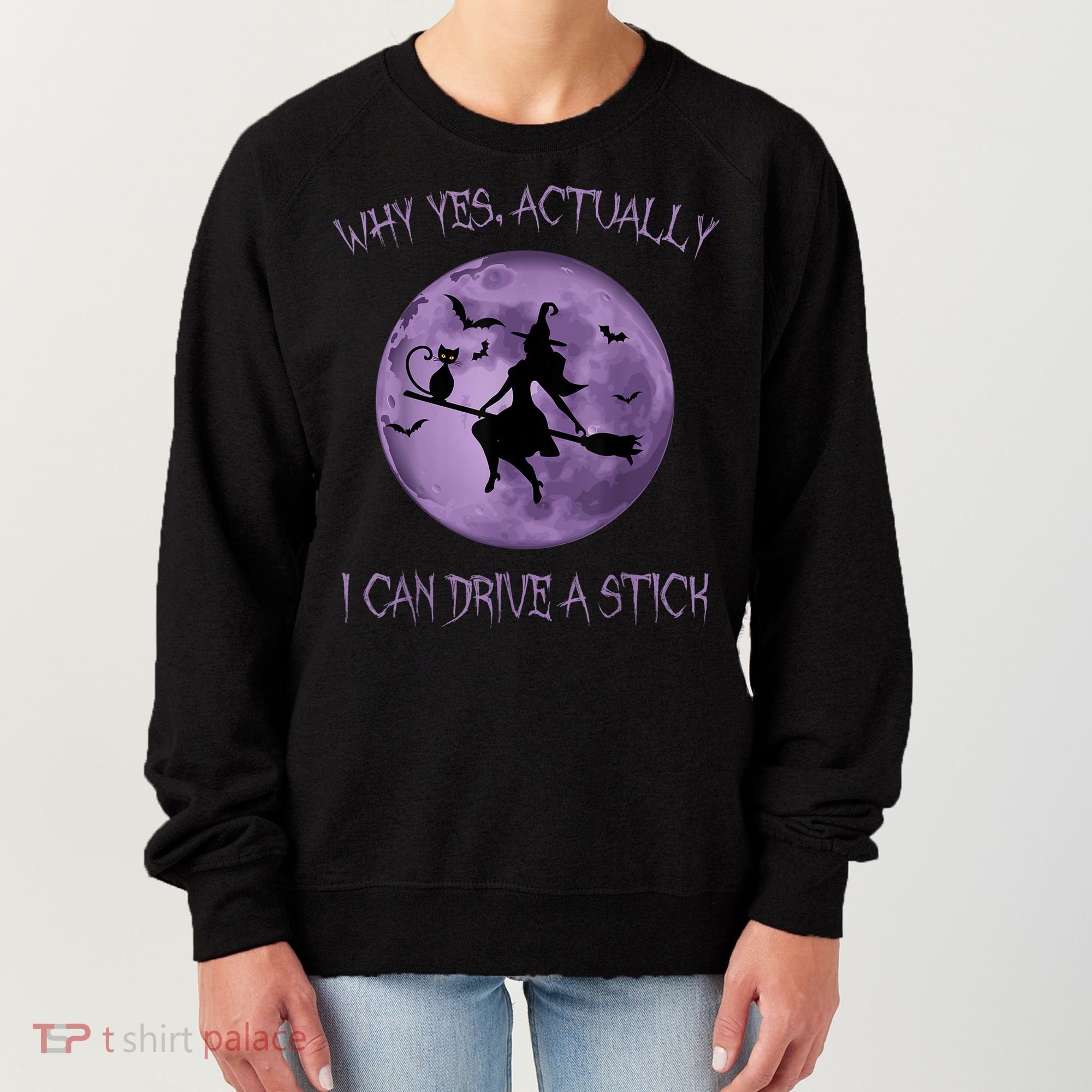 Yes Actually I Can Drive A Stick Halloween 2022 Women's Sweatshirt