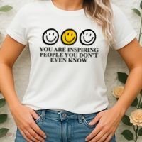 You Are Inspiring People You Don't Even Know Smile Face Women's T-Shirt thumb 2