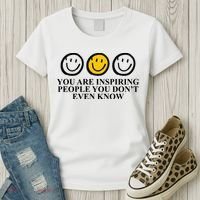 You Are Inspiring People You Don't Even Know Smile Face Women's T-Shirt thumb 3