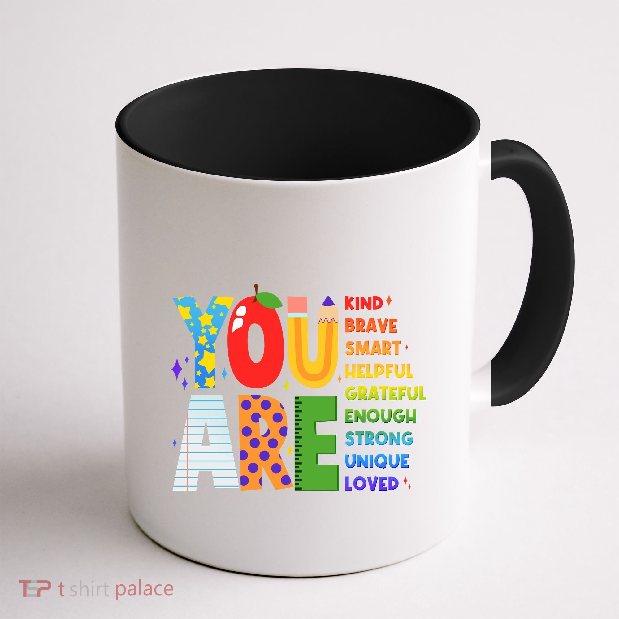 You Are Kind Unique Loved School Teacher Life Coffee Mug