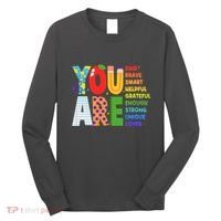 You Are Kind Unique Loved School Teacher Life Long Sleeve Shirt thumb 0