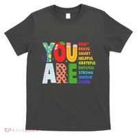 You Are Kind Unique Loved School Teacher Life T-Shirt thumb 0