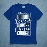 You Are Known Loved Worthy Chosen Enough Adoption Mom Funny Gift T-Shirt thumb 5