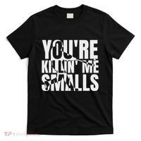 You Are Killing Me Smalls Baseball T-Shirt thumb 0