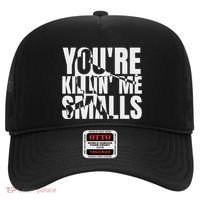 You Are Killing Me Smalls Baseball Hat thumb 0