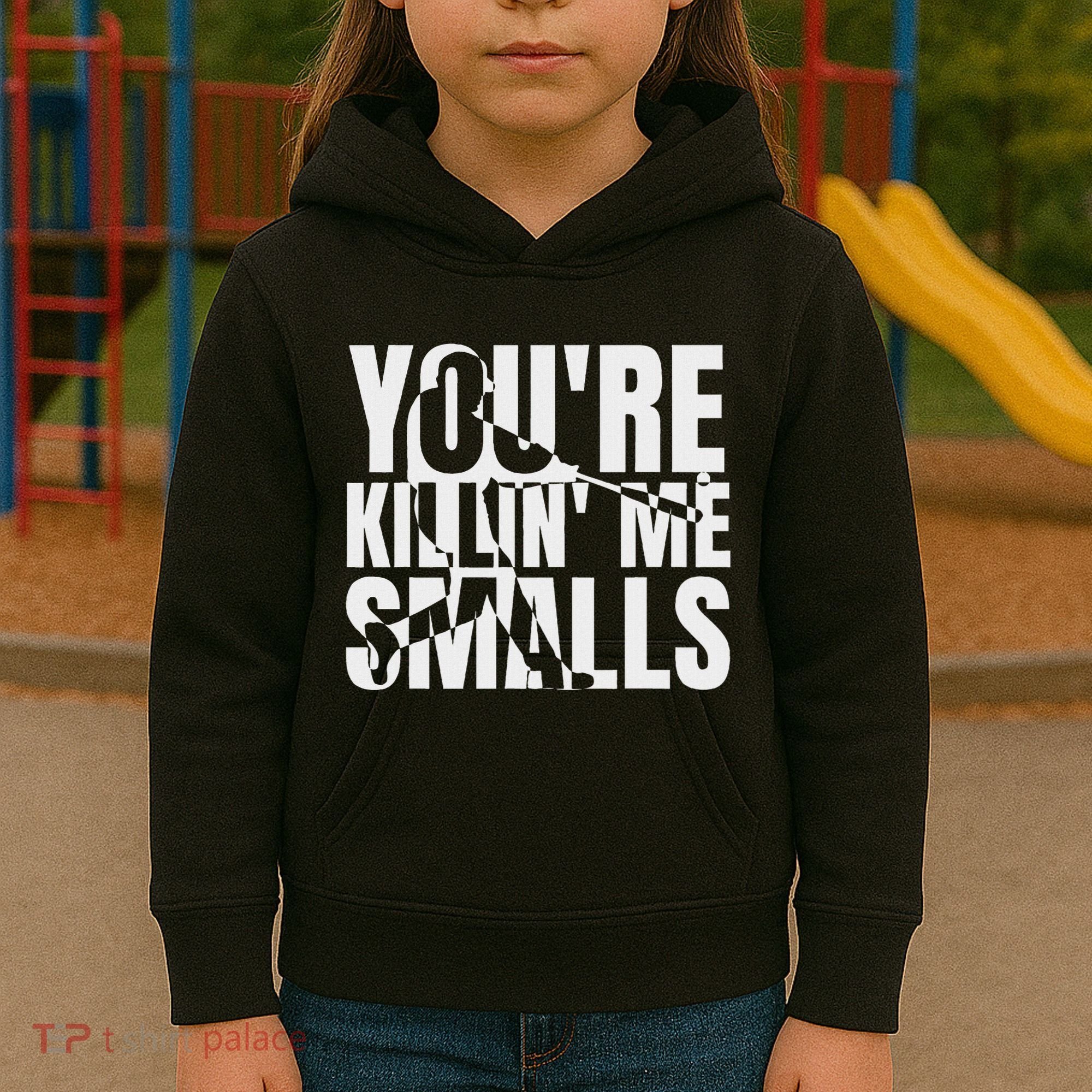 You Are Killing Me Smalls Baseball Kids Hoodie
