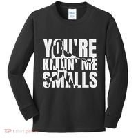 You Are Killing Me Smalls Baseball Kids Long Sleeve Shirt thumb 0