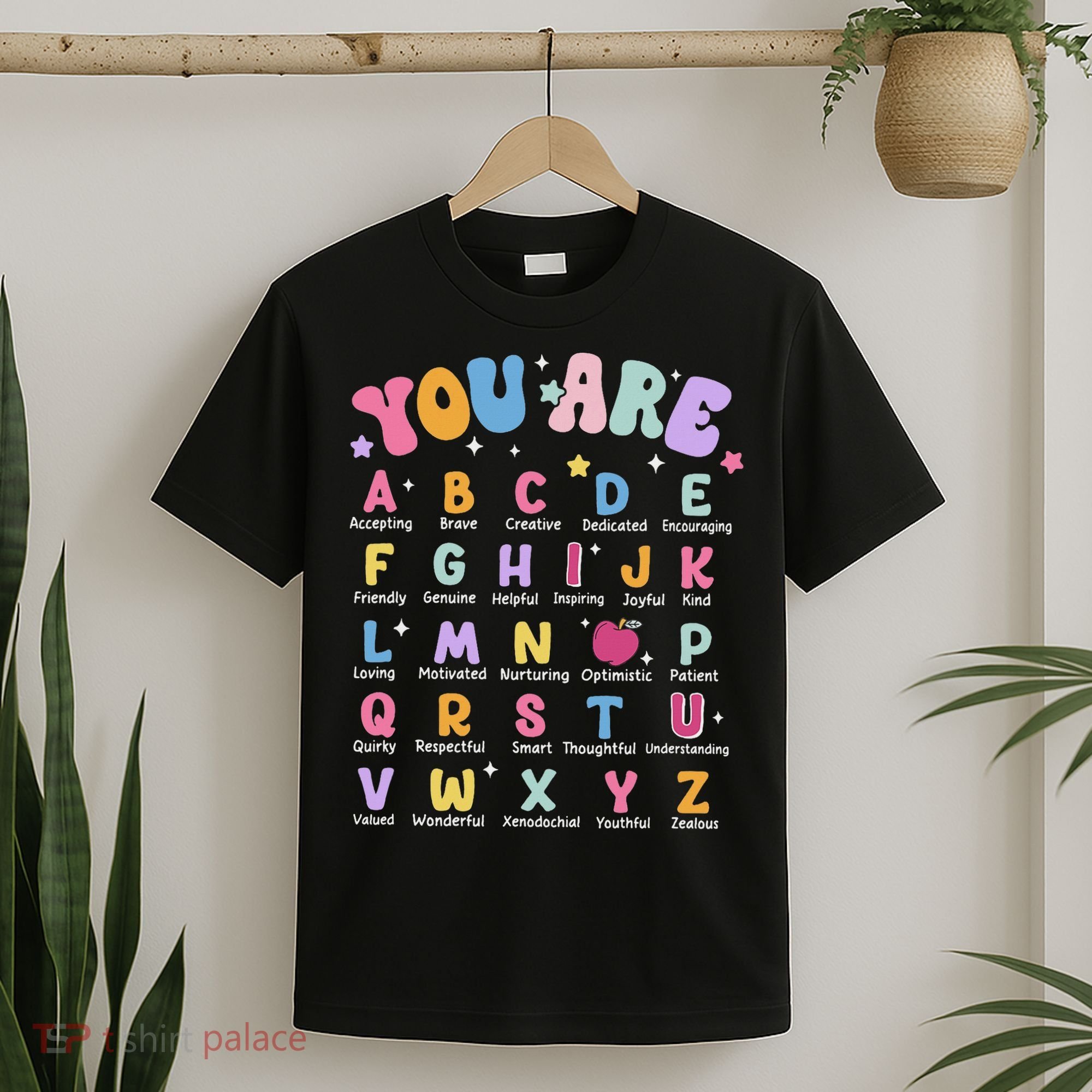 You Are Letters Alphabet Learn Abcs Boy Girl Reading Teacher T-Shirt