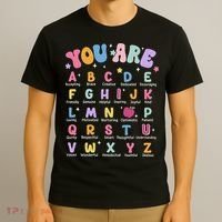 You Are Letters Alphabet Learn Abcs Boy Girl Reading Teacher T-Shirt thumb 3