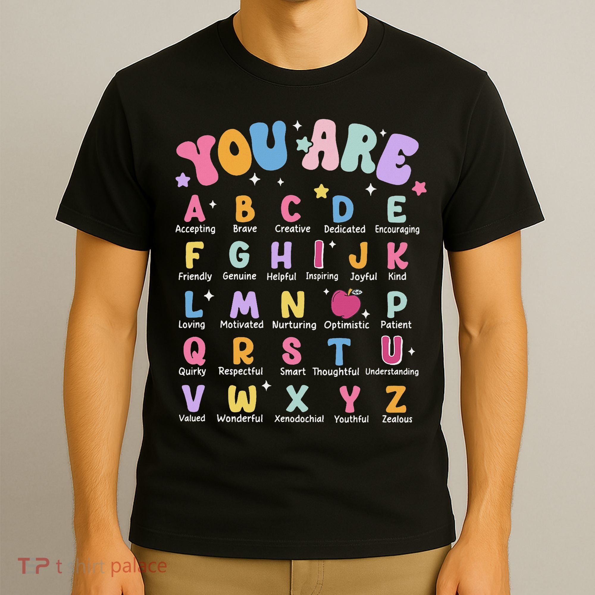 You Are Letters Alphabet Learn Abcs Boy Girl Reading Teacher T-Shirt