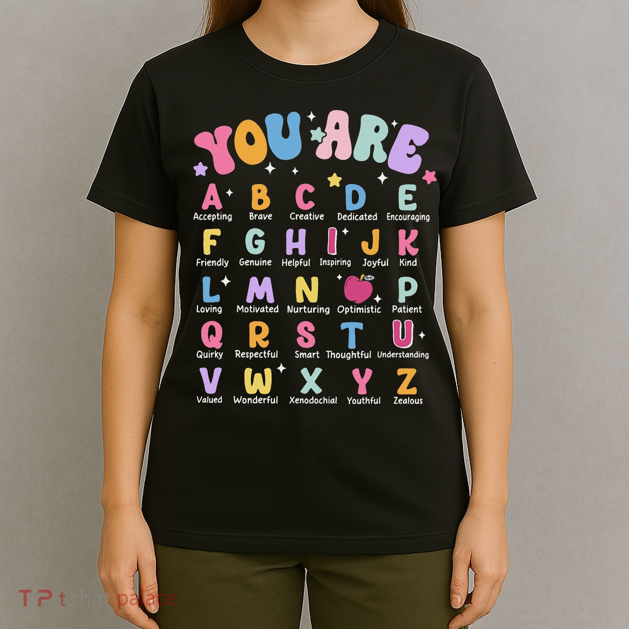 You Are Letters Alphabet Learn Abcs Boy Girl Reading Teacher T-Shirt