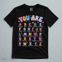 You Are Letters Alphabet Learn Abcs Boy Girl Reading Teacher T-Shirt thumb 5