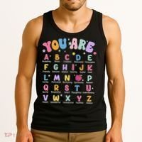 You Are Letters Alphabet Learn Abcs Boy Girl Reading Teacher Tank Top thumb 3