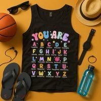 You Are Letters Alphabet Learn Abcs Boy Girl Reading Teacher Tank Top thumb 4