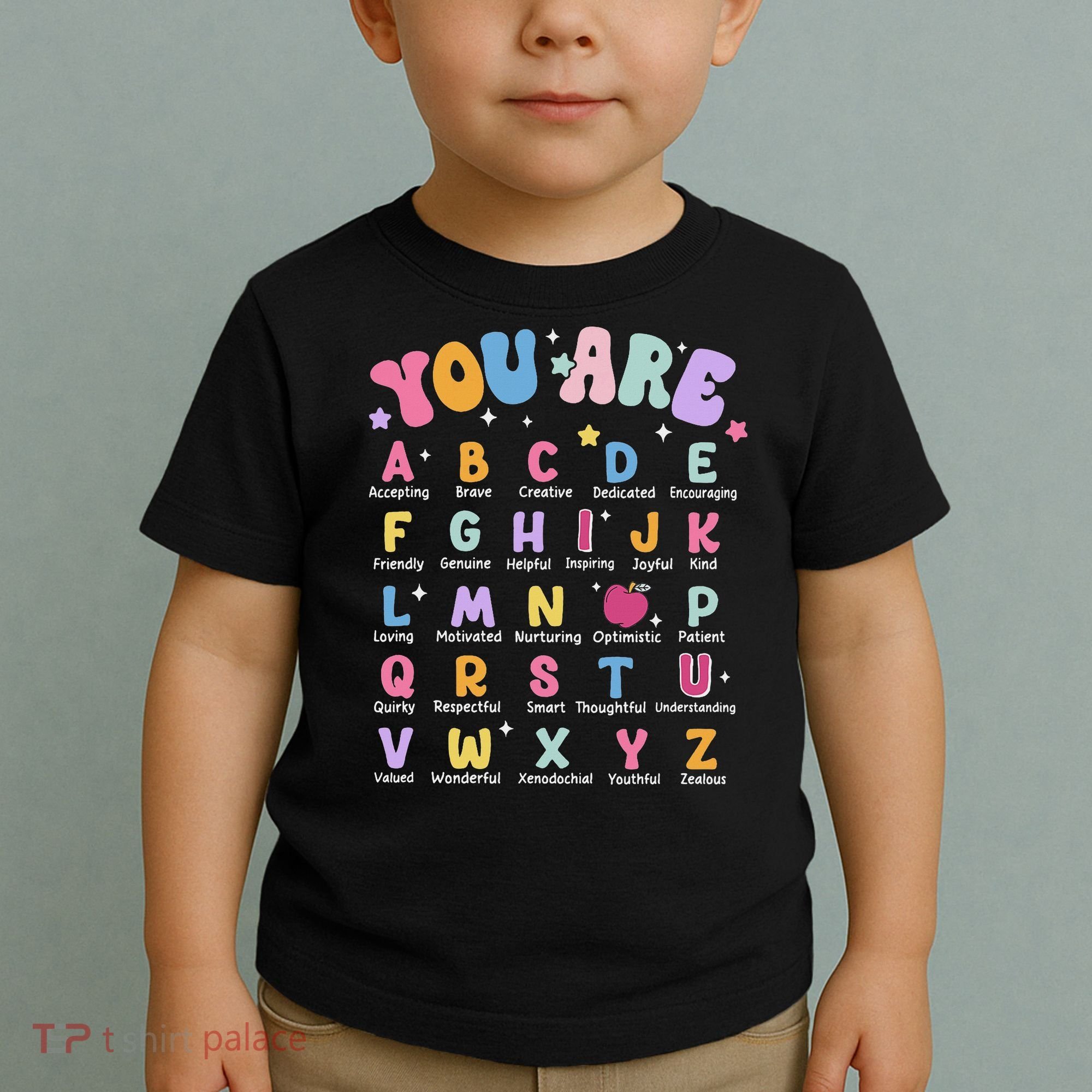 You Are Letters Alphabet Learn Abcs Boy Girl Reading Teacher Toddler T-Shirt