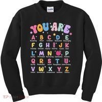 You Are Letters Alphabet Learn Abcs Boy Girl Reading Teacher Kids Sweatshirt thumb 0