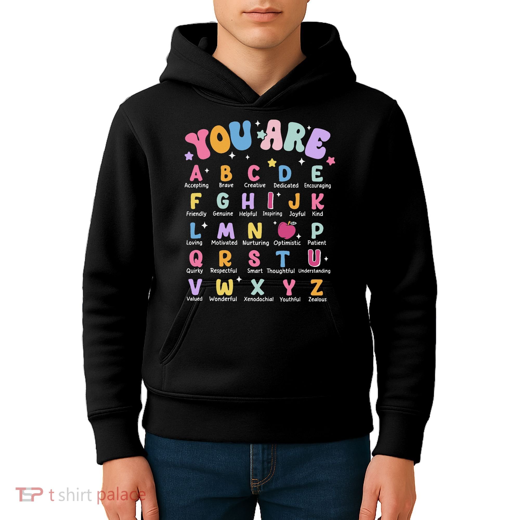 You Are Letters Alphabet Learn Abcs Boy Girl Reading Teacher Kids Hoodie