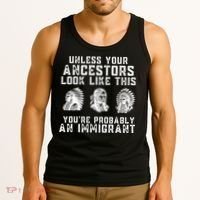 Your Ancestors Look Like This YouRe Probably An Immigrant Tank Top thumb 3