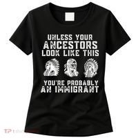 Your Ancestors Look Like This YouRe Probably An Immigrant Women's T-Shirt thumb 0