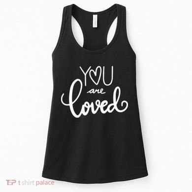 You Are Loved Cute Gift Women's Tank Top