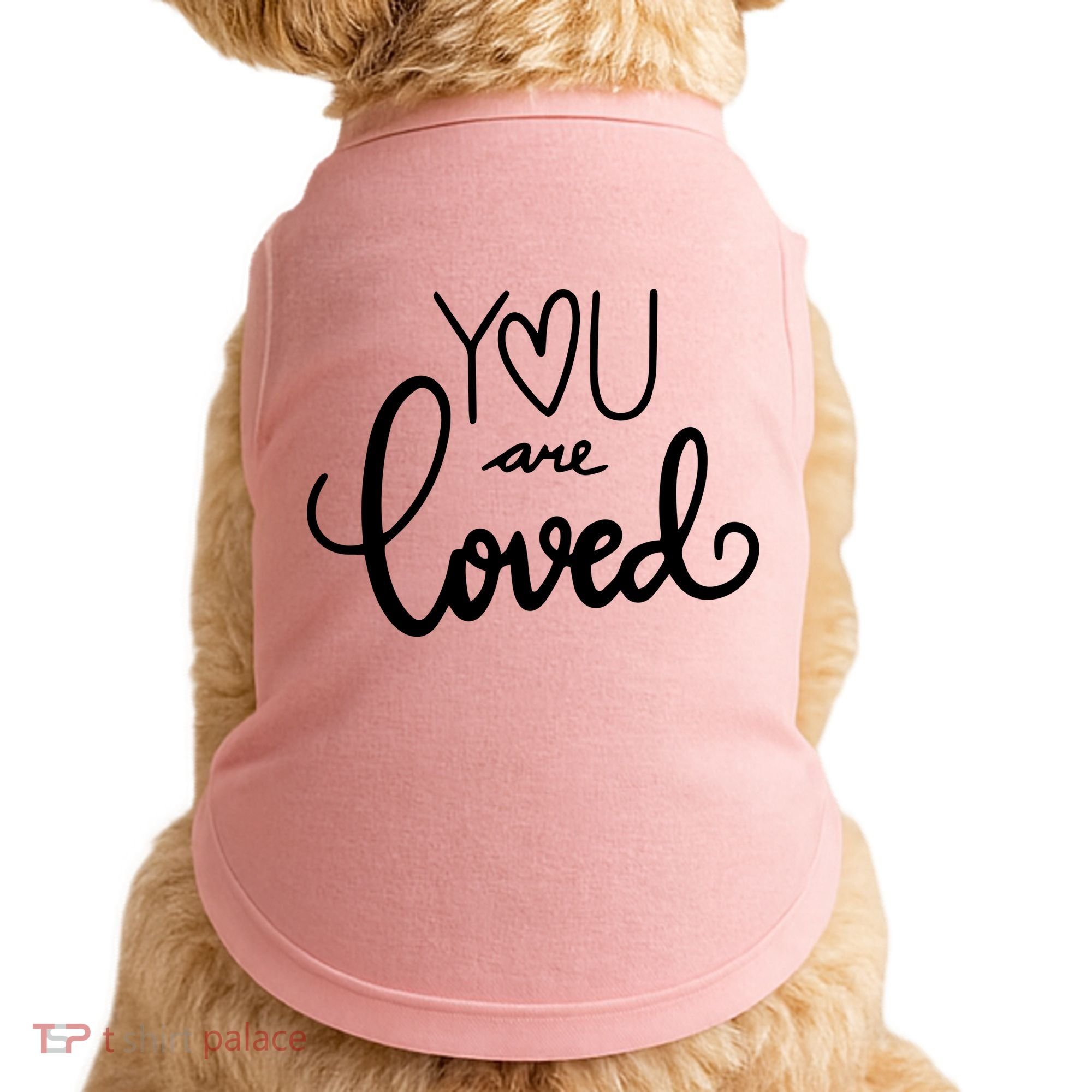 You Are Loved Cute Gift Doggie Tank