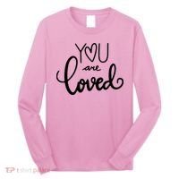 You Are Loved Cute Gift Long Sleeve Shirt thumb 0