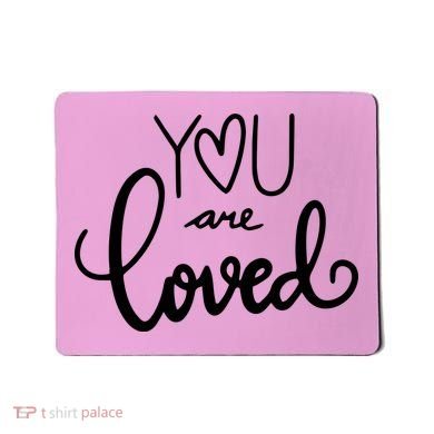 You Are Loved Cute Gift Mousepad