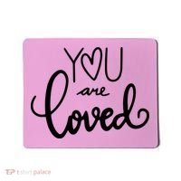 You Are Loved Cute Gift Mousepad thumb 0