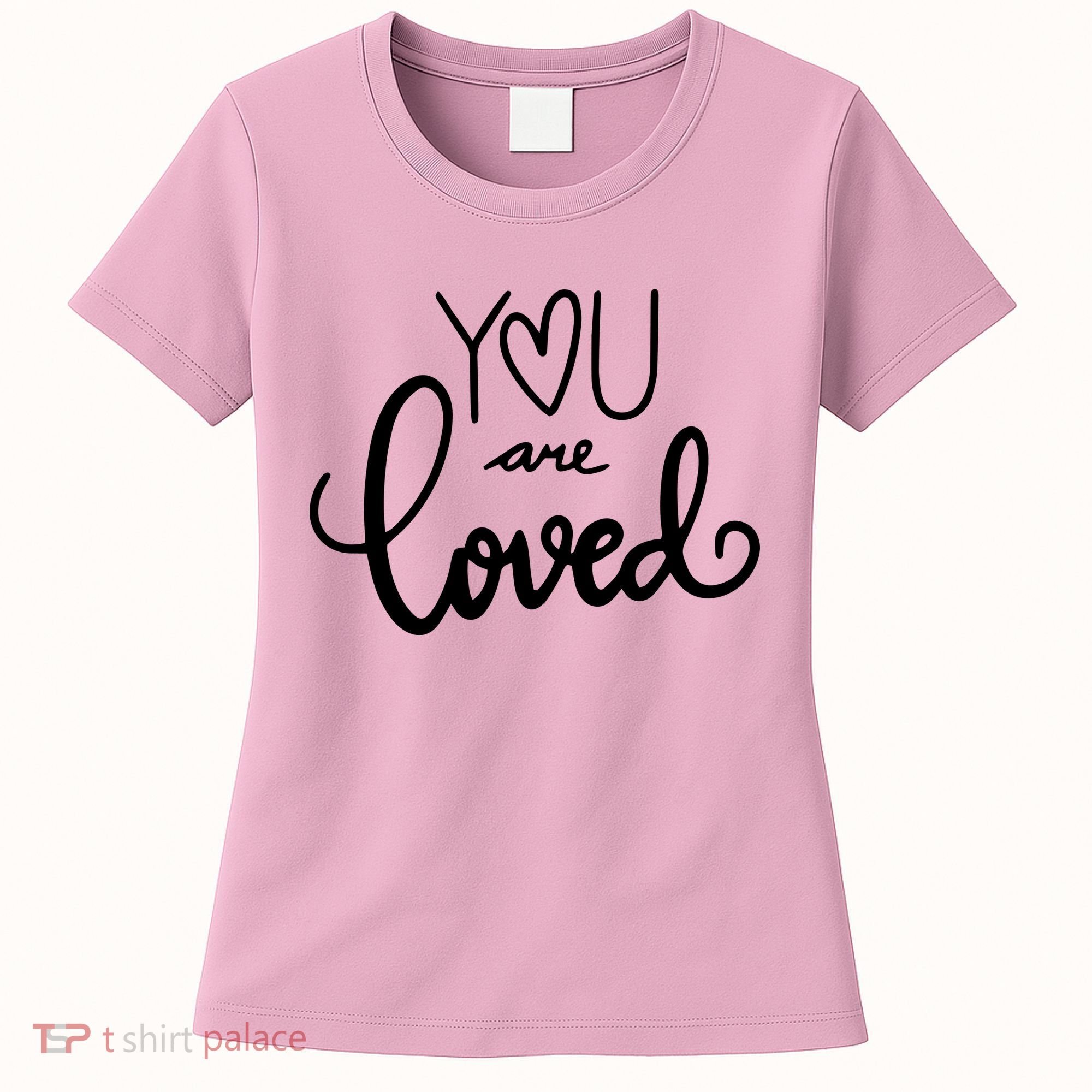 You Are Loved Cute Gift Women's T-Shirt