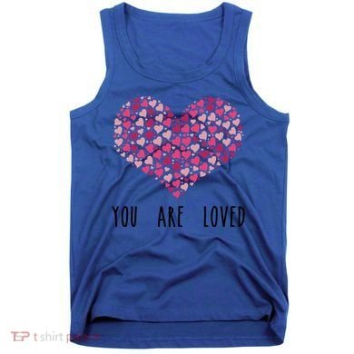 You Are Loved Heart Gift Tank Top