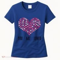 You Are Loved Heart Gift Women's T-Shirt thumb 0