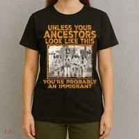 Your Ancestors Look Like This YouRe Probably An Immigrant T-Shirt thumb 4