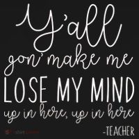 Y'all Gon' Make Me Lose My Mind Up In Here Teacher Women's Hoodie thumb 2