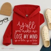 Y'all Gon' Make Me Lose My Mind Up In Here Teacher Hoodie thumb 4