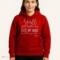 Y'all Gon' Make Me Lose My Mind Up In Here Teacher Hoodie thumb 5