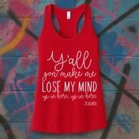 Y'all Gon' Make Me Lose My Mind Up In Here Teacher Women's Tank Top thumb 3