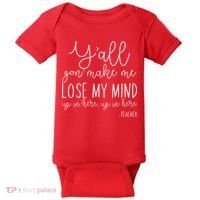 Y'all Gon' Make Me Lose My Mind Up In Here Teacher Baby Bodysuit thumb 0