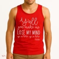 Y'all Gon' Make Me Lose My Mind Up In Here Teacher Tank Top thumb 3