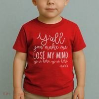 Y'all Gon' Make Me Lose My Mind Up In Here Teacher Toddler T-Shirt thumb 2