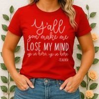 Y'all Gon' Make Me Lose My Mind Up In Here Teacher Women's T-Shirt thumb 2