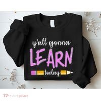 Y'all Gonna Learn Today Sweatshirt thumb 2