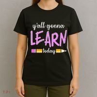 Y'all Gonna Learn Today T-Shirt thumb 4