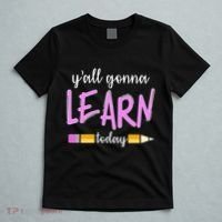 Y'all Gonna Learn Today T-Shirt thumb 5