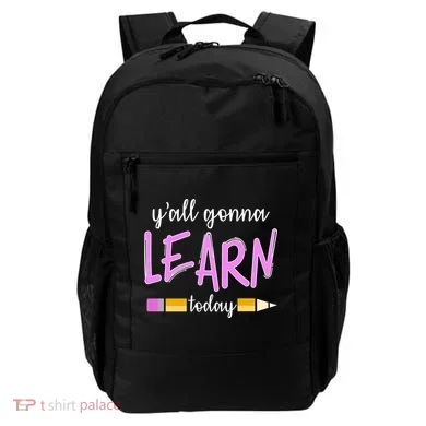 Y'all Gonna Learn Today Backpack