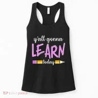Y'all Gonna Learn Today Women's Tank Top thumb 0