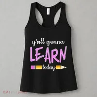 Y'all Gonna Learn Today Women's Tank Top thumb 3
