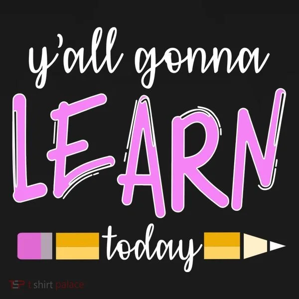 Y'all Gonna Learn Today Women's Long Sleeve Shirt