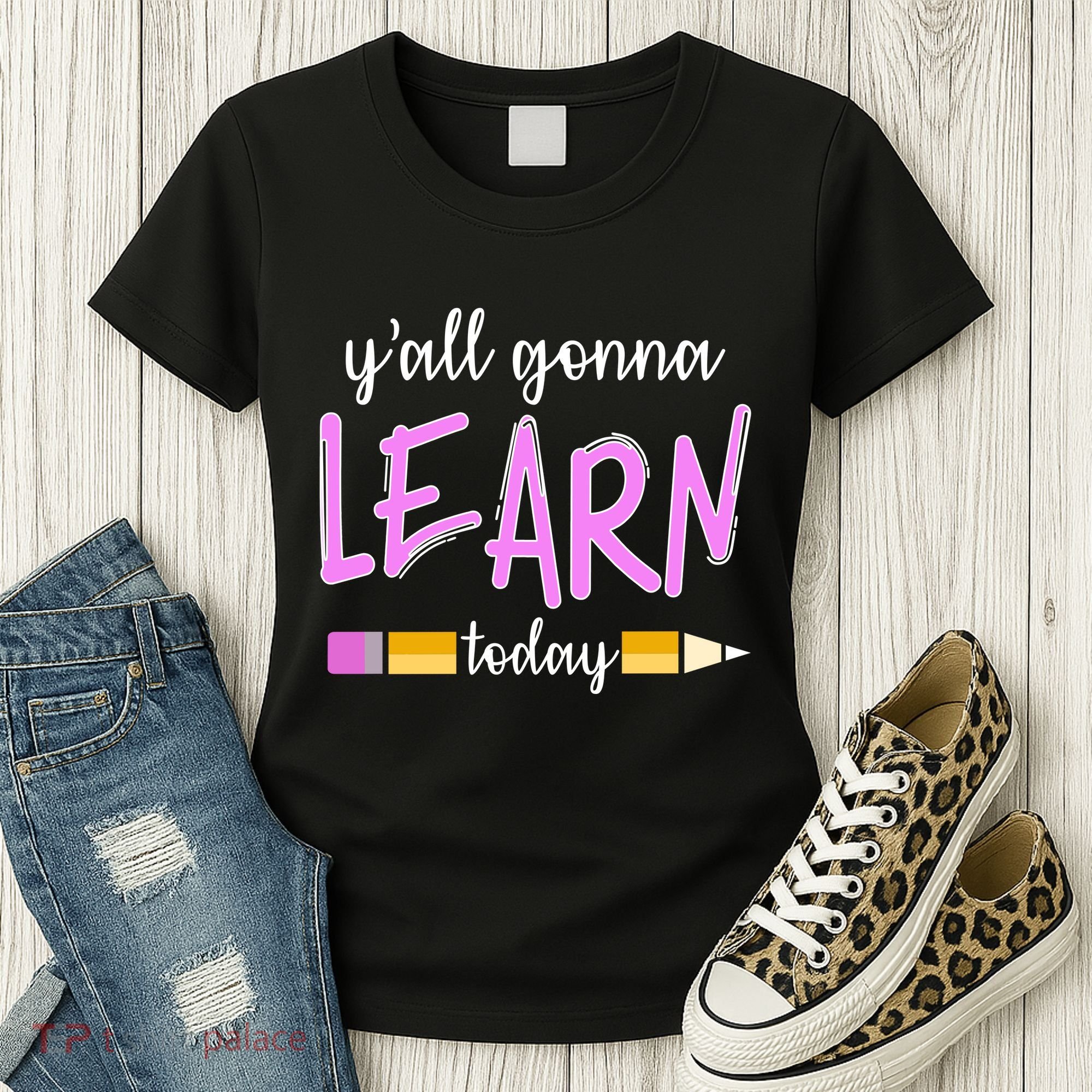 Y'all Gonna Learn Today Women's T-Shirt