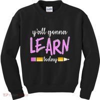 Y'all Gonna Learn Today Kids Sweatshirt thumb 0