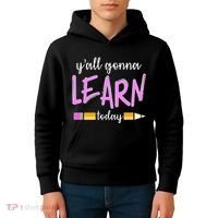 Y'all Gonna Learn Today Kids Hoodie thumb 4